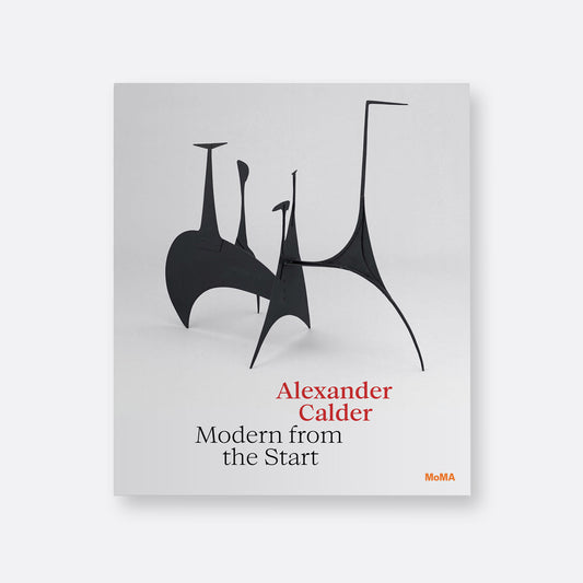 Alexander Calder: Modern From the Start